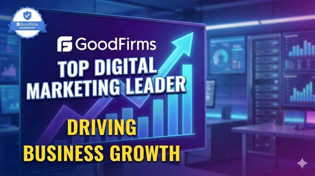 GoodFirms-Highlights-a-Top-Digital-Marketing-Leader-Driving-Business-Growth