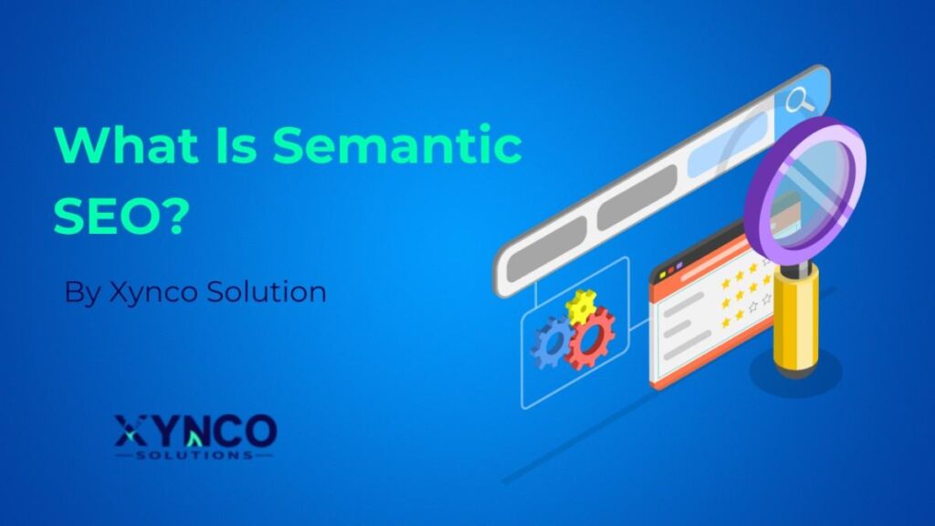 What is Semantic SEO